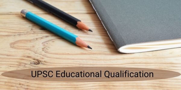 UPSC Eligibility Criteria - Basic educational qualification required for UPSC Exam