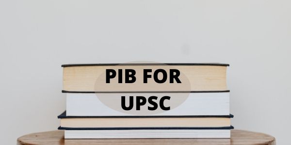 In order to clear UPSC Exam it is important for candidates to study information from Press Information Bureau (PIB).