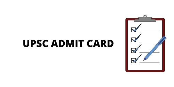 In this article we have covered the details on UPSC-IAS admit card/UPSC Admit Card Download