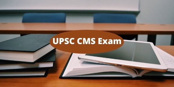 UPSC CMS - Combined Medical Services examination. Know everything about it.