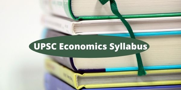 UPSC Economics Syllabus - know the complete details