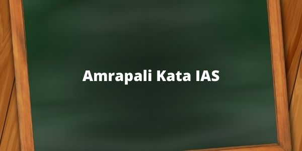 Know the complete details of Amrapali Kata IAS wikipedia, education, age. We have added all details of Amrapali Collector.