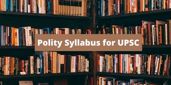Know about Indian Polity Syllabus for UPSC PDF in Hindi in the article.