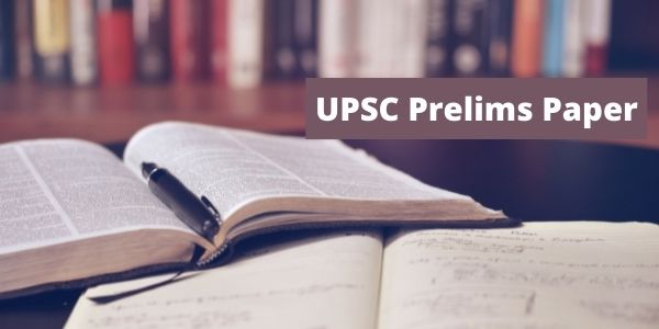 Understand the complete information of UPSC Prelims Previous year Question Paper details. It will help you with the exam preparations.