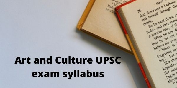 Understand the complete information of the Art and Culture UPSC exam syllabus in our article.