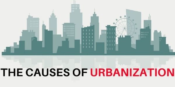 Get the details  of the factors of urbanization and causes of urbanisation and most urbanised state in india in the article.
