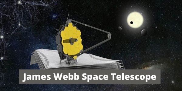 Get all information related to the James Webb Space Telescope and world's most powerful telescope in the article.