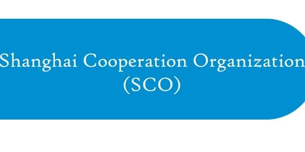 Get details of the Shanghai Cooperation Organisation in the article.