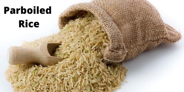 Get all information related to the Parboiled Rice from the article.