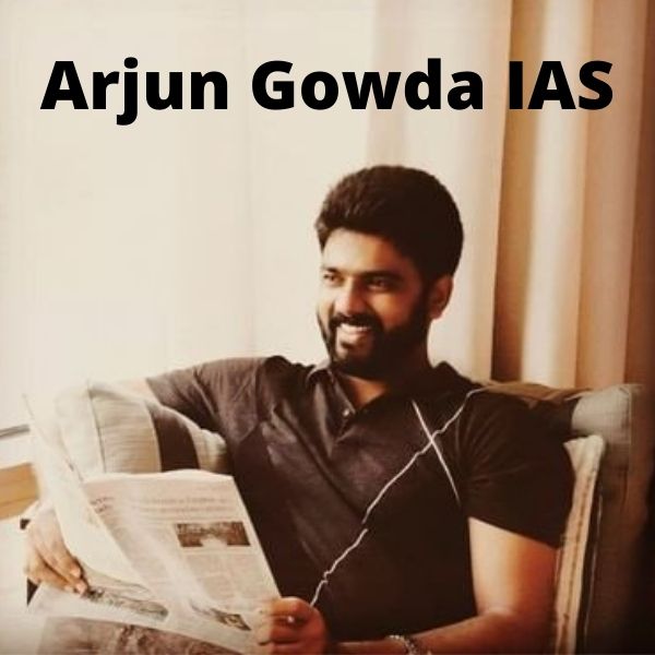 Get all information related to the Arjun Gowda IAS officer here